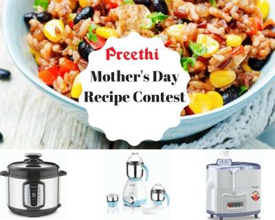 Mother's Day Recipe Collection Contest With Preethi Kitchen Appliances