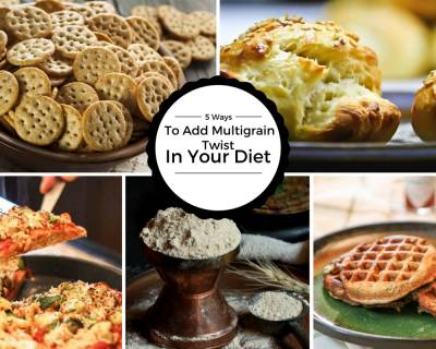 5 Interesting Ways to Add Multigrain Twist To Your Diet And 18 Recipes You Can Make