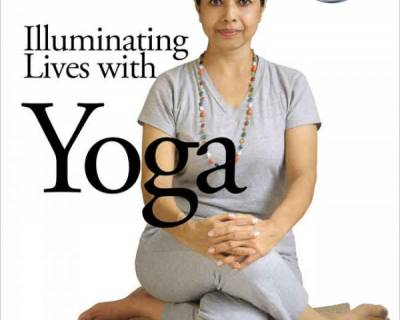 Illuminating Lives with Yoga (An eBook On Therapeutic Yoga Practices)