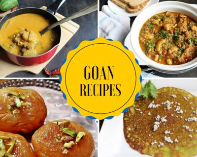 21 Delciious & Traditional Goan Recipes