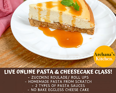 Live Online Cooking Class | Aug 2nd 2020 - Pasta & Cheesecake Party