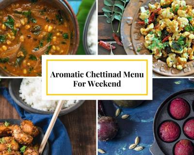 Saturday Night Dinner With Aromatic & Spicy Chettinad Menu