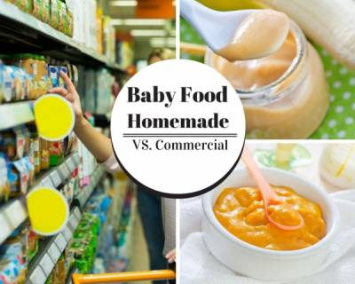 How Do You Decide - Commercial Baby Food or Homemade Super Baby Food?