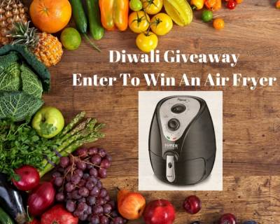 Air Fryer Giveaway - Archana's Kitchen is Sharing Love with A Diwali Giveaway