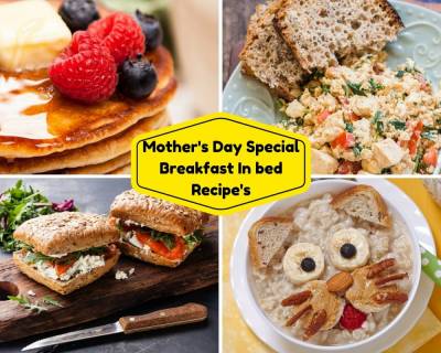 Mother's Day Special Breakfast In Bed Recipe's