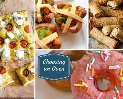 Choosing an Oven and 15 Recipes to Make in a Convection Oven