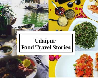 Udaipur: Best Places to Eat In the City Of Lakes (Chapter 1)