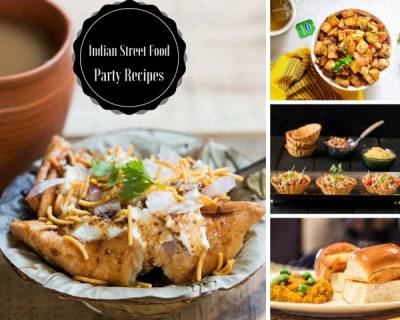 9 Indian Favorite Street Food Party Recipes For Your Weekend