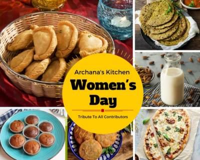 International Women's Day - Celebrating Recipe Makers of Archana' Kitchen