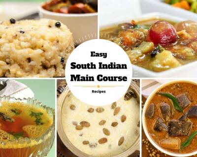 Easy To Make South Indian Main Course Recipes for Beginners